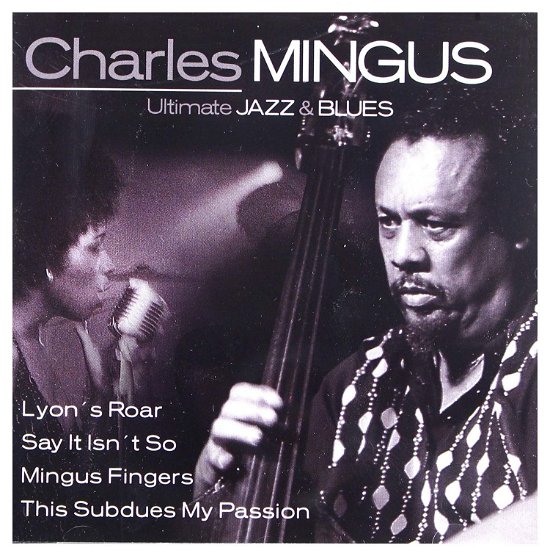 Ultimate Jazz & Blues Series - Charles Mingus - Muziek -  - 8717423009115 - 