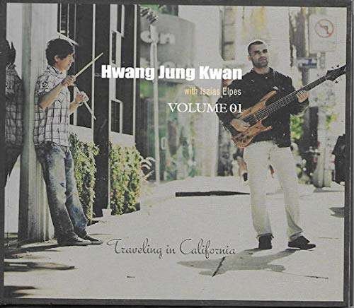 Cover for Hwang with Isaias Elpes Jung Kwan · Traveling in California (CD) (2013)