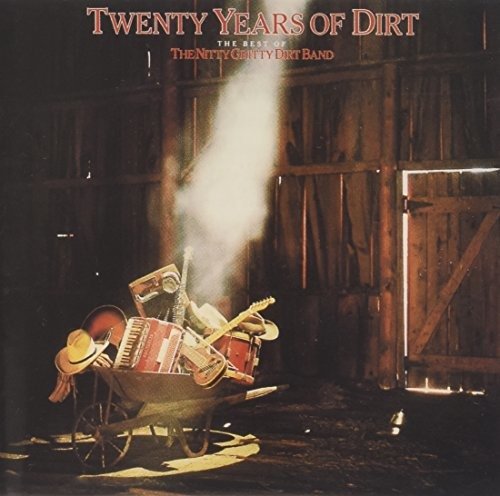Cover for Nitty Gritty Dirt Band · Twenty Years Of Dirt - Best Of (CD) (2001)