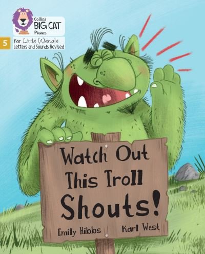 Watch Out This Troll Shouts!: Phase 5 Set 5 Stretch and Challenge - Big Cat Phonics for Little Wandle Letters and Sounds Revised - Emily Hibbs - Boeken - HarperCollins Publishers - 9780008539115 - 12 september 2022