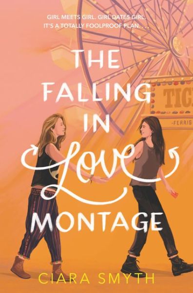 Cover for Ciara Smyth · The Falling in Love Montage (Hardcover Book) (2020)