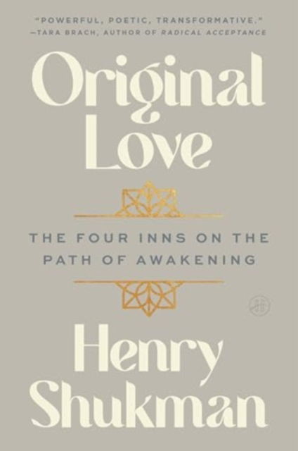 Cover for Henry Shukman · Original Love: The Four Inns on the Path of Awakening (Paperback Book) (2025)