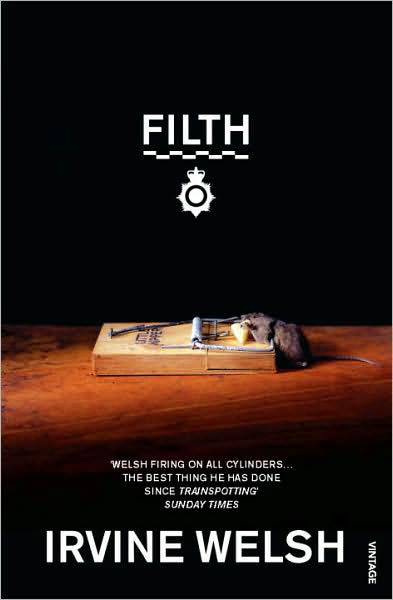 Filth - Irvine Welsh - Books - Vintage Publishing - 9780099591115 - August 5, 1999