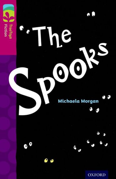 Cover for Michaela Morgan · Oxford Reading Tree TreeTops Fiction: Level 10: The Spooks - Oxford Reading Tree TreeTops Fiction (Paperback Book) (2014)