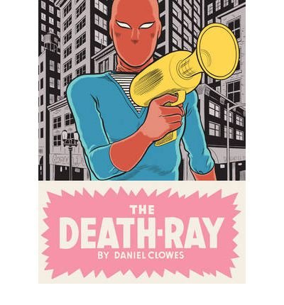 Cover for Daniel Clowes · The Death Ray (Hardcover Book) (2011)
