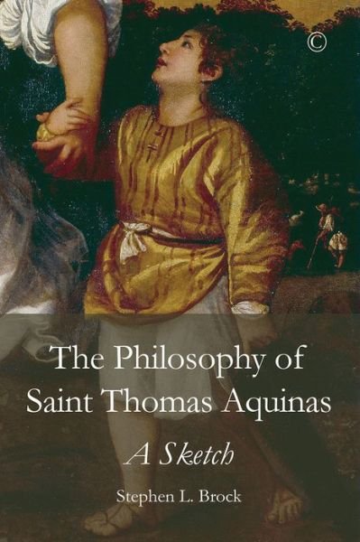 Cover for Stephen L. Brock · Philosophy of Saint Thomas Aquinas, The PB: A Sketch (Paperback Book) (2016)