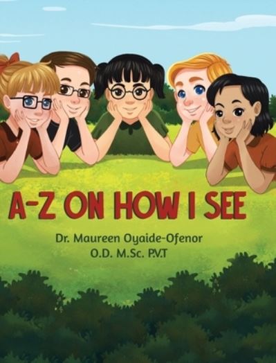 Cover for Dr Maureen Oyaide-Ofenor Od Msc Pvt · A-Z on How I See (Hardcover Book) (2021)