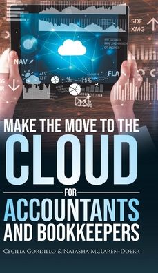 Cover for Cecilia Gordillo · Make the Move to the Cloud for Accountants and Bookkeepers (Hardcover Book) (2021)