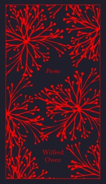 Cover for Wilfred Owen · Poems - Penguin Clothbound Poetry (Innbunden bok) (2017)