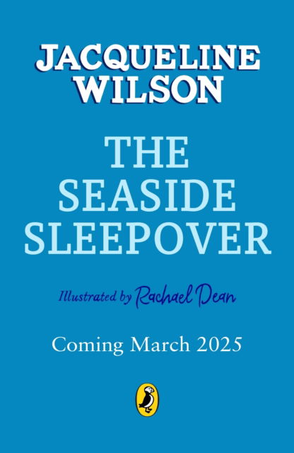 The Seaside Sleepover - Jacqueline Wilson - Książki - Penguin Random House Children's UK - 9780241684115 - 27 marca 2025