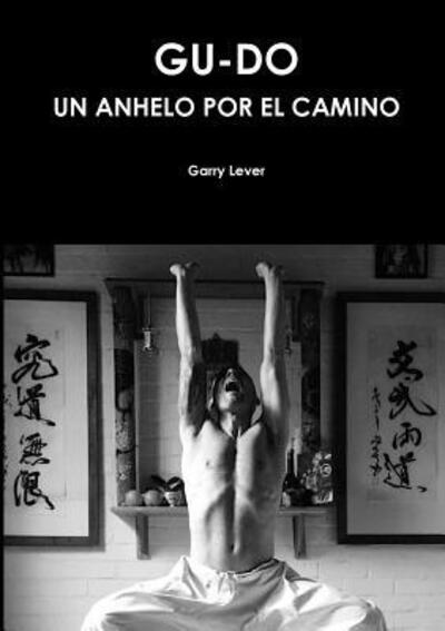 Cover for Garry Lever · Gu-Do Un Anhelo por el Camino (Paperback Book) (2018)