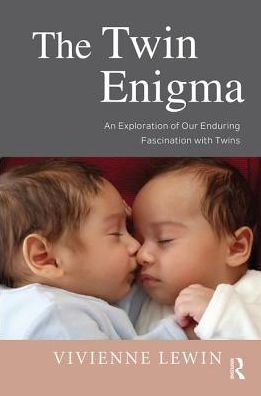 Cover for Vivienne Lewin · The Twin Enigma: An Exploration of Our Enduring Fascination with Twins (Hardcover Book) (2019)
