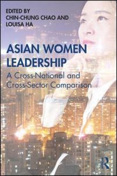Cover for Chin Chung Chao · Asian Women Leadership: A Cross-National and Cross-Sector Comparison (Taschenbuch) (2019)