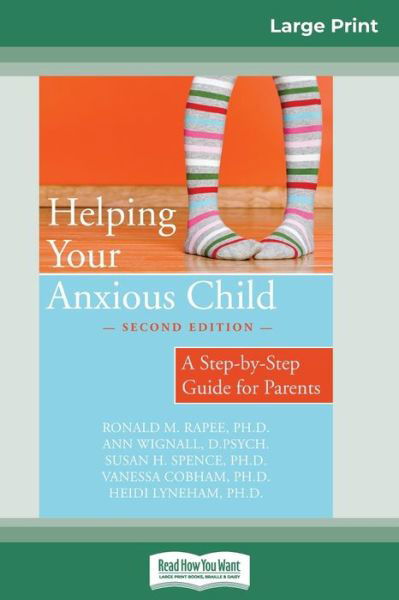 Cover for Ronald M. Rapee · Helping Your Anxious Child A Step-by-Step Guide for Parents (Paperback Book) (2011)