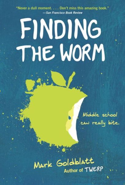 Cover for Mark Goldblatt · Finding the Worm (Twerp Sequel) - Twerp Series (Paperback Book) (2016)