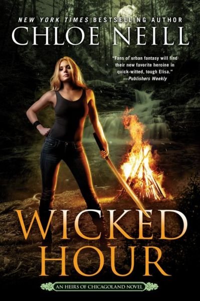 Cover for Chloe Neill · Wicked Hour - An Heirs of Chicagoland Novel (Paperback Book) (2019)