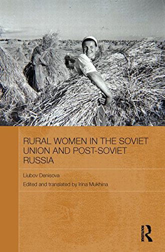 Cover for Liubov Denisova · Rural Women in the Soviet Union and Post-Soviet Russia - Routledge Contemporary Russia and Eastern Europe Series (Paperback Bog) (2013)