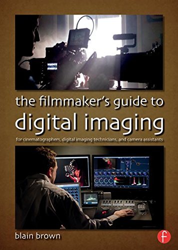 Cover for Blain Brown · The Filmmaker's Guide to Digital Imaging: for Cinematographers, Digital Imaging Technicians, and Camera Assistants (Pocketbok) (2014)