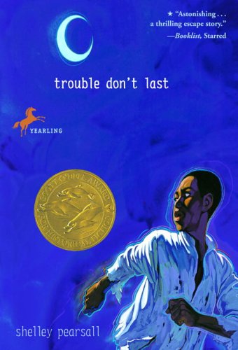 Cover for Shelley Pearsall · Trouble Don't Last (Taschenbuch) [English Language edition] (2003)