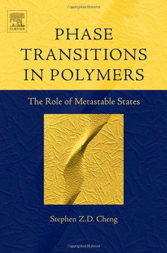 Cover for Cheng, Stephen Z.D. (University of Akron, OH, USA) · Phase Transitions in Polymers: The Role of Metastable States (Hardcover Book) (2008)