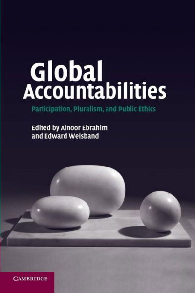 Cover for Alnoor Ebrahim · Global Accountabilities: Participation, Pluralism, and Public Ethics (Pocketbok) (2007)