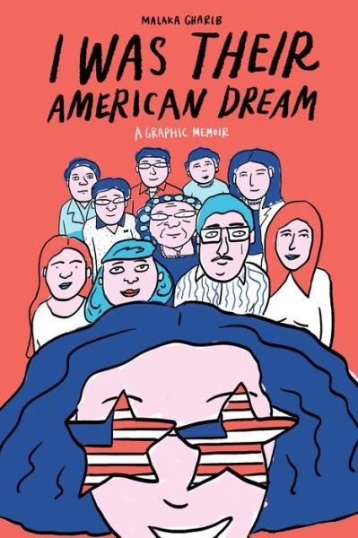 Cover for Malaka Gharib · I Was Their American Dream: A Graphic Memoir (Pocketbok) (2019)
