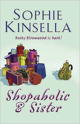Shopaholic & Sister: (Shopaholic Book 4) - Shopaholic - Sophie Kinsella - Livros - Transworld Publishers Ltd - 9780552771115 - 3 de janeiro de 2005