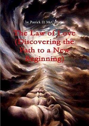 Cover for Patrick D. McCallister · Discovering the Path to a New Beginning (Book) (2009)