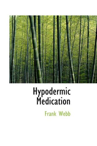 Cover for Frank Webb · Hypodermic Medication (Paperback Book) (2008)