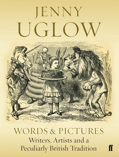 Cover for Jenny Uglow · Words &amp; Pictures: Writers, Artists and a Peculiarly British Tradition (Paperback Book) [Main edition] (2019)