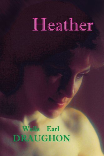 Heather - Wells Earl Draughon - Livros - iUniverse, Inc. - 9780595271115 - 9 de março de 2003