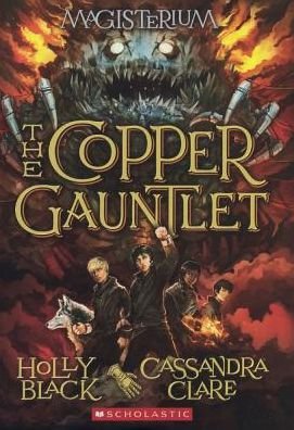 Cover for Cassandra Clare · The Copper Gauntlet (Turtleback School &amp; Library Binding Edition) (Magisterium) (Bog) [Turtleback School &amp; Library Binding edition] (2016)
