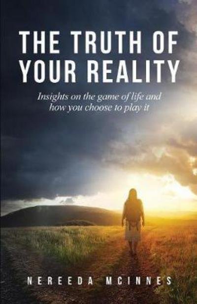 Cover for Nereeda McInnes · The Truth of Your Reality (Taschenbuch) (2017)