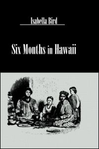 Cover for Isabella Bird · Six Months In Hawaii (Hardcover Book) (2005)