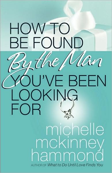 Cover for Michelle McKinney Hammond · How to Be Found by the Man You've Been Looking For (Pocketbok) (2008)