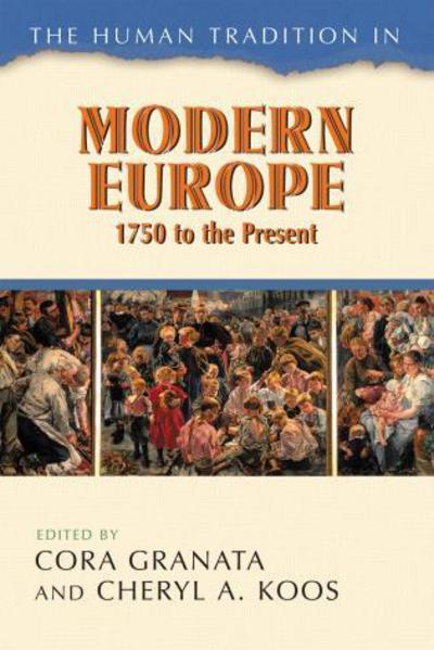 Cover for Cora Ann Granata · The Human Tradition in Modern Europe, 1750 to the Present - The Human Tradition around the World series (Paperback Book) (2007)