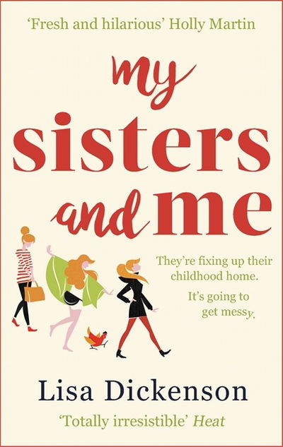 Cover for Lisa Dickenson · My Sisters And Me: THE Hilarious, Feel-Good Book To Curl Up With (Paperback Book) (2018)
