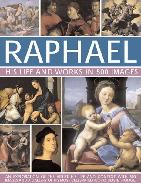 Raphael - Hodge Susie - Books - Anness Publishing - 9780754827115 - October 21, 2013