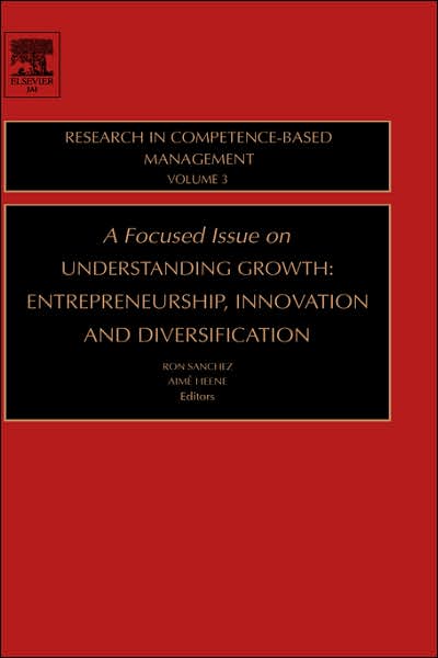 Cover for Ron Sanchez · Focused Issue on Understanding Growth: Entrepreneurship, Innovation and Diversification - Research in Competence-Based Management (Hardcover Book) (2005)