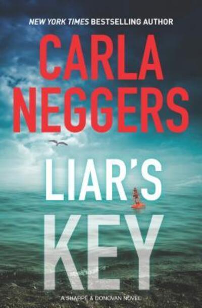 Cover for Carla Neggers · Liar's key (Book) (2016)