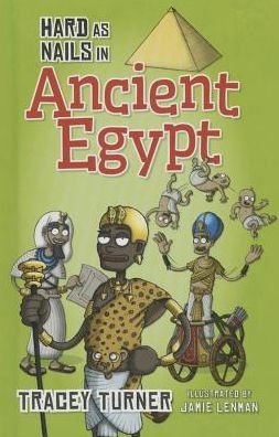 Cover for Tracey Turner · Hard As Nails in Ancient Egypt (Hardcover Book) (2015)