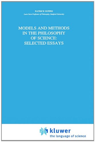 Models and Methods in the Philosophy of Science: Selected Essays - Synthese Library - Patrick Suppes - Kirjat - Springer - 9780792322115 - maanantai 31. toukokuuta 1993