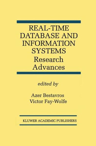 Cover for Victor Fay-wolfe · Real-time Database and Information Systems: Research Advances - the Springer International Series in Engineering and Computer Science (Hardcover Book) (1997)