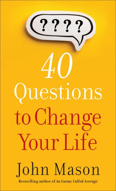 Cover for John Mason · 40 Questions to Change Your Life (Paperback Book) [Repackaged edition] (2021)