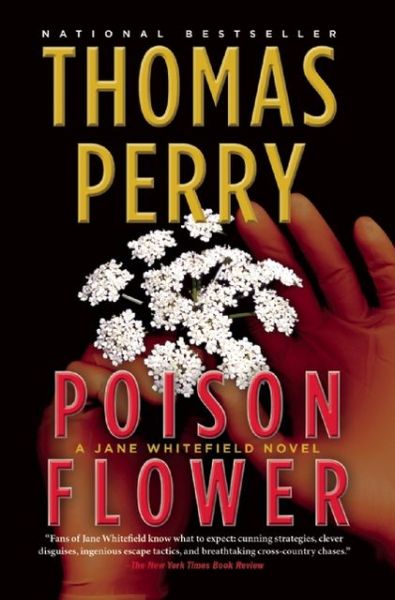 Poison Flower - Thomas Perry - Kirjat - Grove Press / Atlantic Monthly Press - 9780802155115 - torstai 4. huhtikuuta 2013