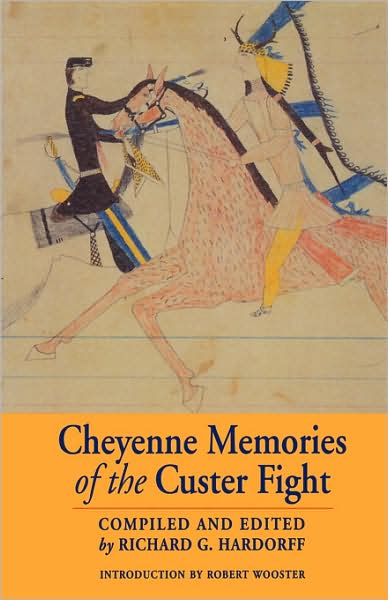 Cover for Richard G Hardorff · Cheyenne Memories of the Custer Fight: A Source Book (Paperback Book) (1998)
