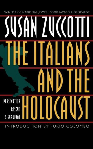 Cover for Susan Zuccotti · The Italians and the Holocaust: Persecution, Rescue, and Survival (Paperback Book) [Reprint edition] (1996)