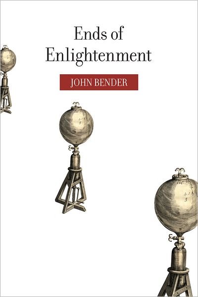 Cover for John Bender · Ends of Enlightenment (Gebundenes Buch) (2012)
