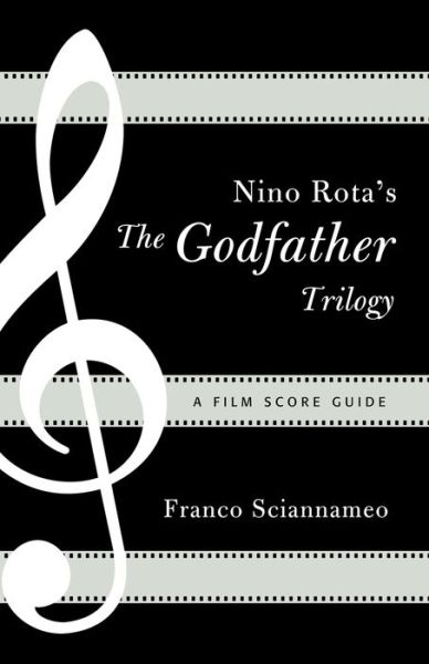 Cover for Franco Sciannameo · Nino Rota's The Godfather Trilogy: A Film Score Guide - Film Score Guides (Paperback Book) (2010)