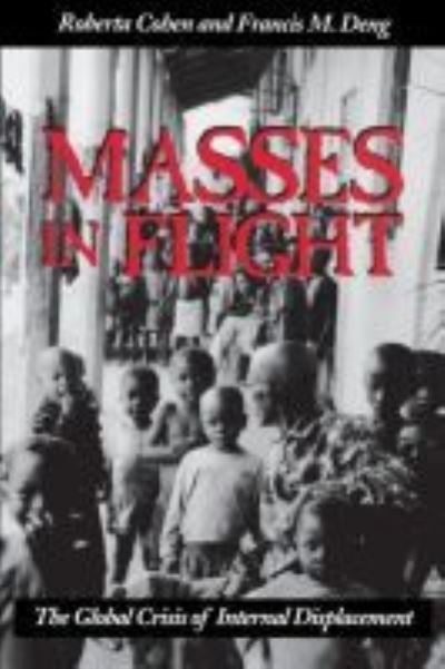 Cover for R Cohen · Masses in Flight: The Global Crisis of Internal Displacement (Taschenbuch) (1998)